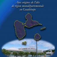 Aux origines de l’idée de région monodépartementale en Guadeloupe